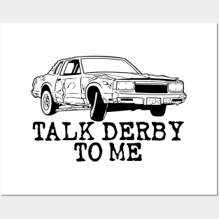 Funny Demolition Derby Talk Derby to Me Posters and Art